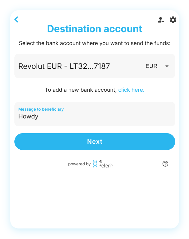 nshot of the Mt Pelerin widget showing the fields to provide a new destination bank account Screenshot of the Mt Pelerin widget showing the fields to provide a new destination bank account